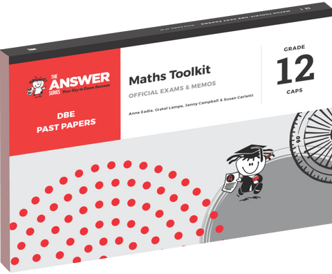 The Answer Series: Grade 12 Maths Toolkit: DBE Past Papers - 3 Year License (e-book)