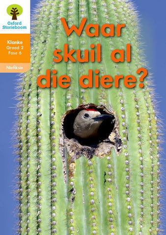 Oxford Storieboom Klanke Niefiksie Boek 18: Graad 2 Fase 6 Waar skuil al die diere?