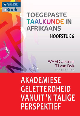 Akademiese geletterdheid vanuit ’n talige perspektief (Hoofstuk 6: Toegepaste taalkunde in Afrikaans) ePub