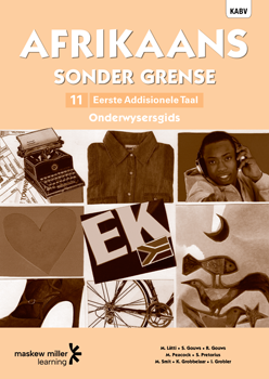 Afrikaans sonder grense Eerste Addisionele Taal Graad 11 Onderwysersgids ePDF (1-year licence)