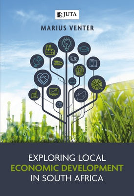 Exploring Local Economic Development in South Africa (e-book)