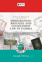 A Concise Manual of Immigration, Refugee and Citizenship Law in Zambia (e-book)