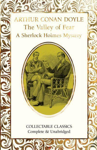 VALLEY OF FEAR A SHERLOCK HOLMES MYSTERY