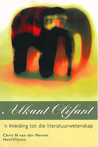 Alkant Oliphant : 'n Inleiding Tot Die Literatuurwetenskap