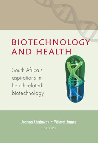 Biotechnology and Health : South Africa's Aspirations in Health-related Biotechnology (e-book)