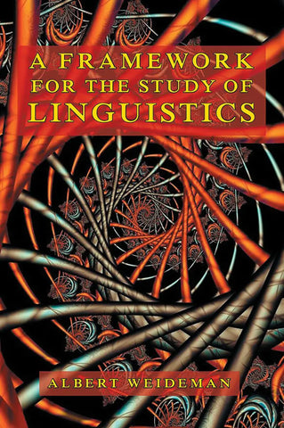 A Framework for the Study of Linguistics