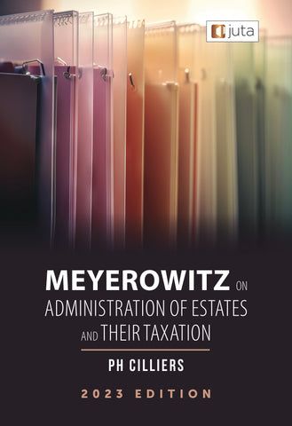 Meyerowitz on Administration of Estates and their Taxation - 2023 Edition