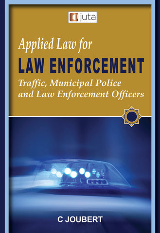 Applied Law for Law Enforcement: Traffic, Municipal Police and Law Enforcement Officers,1st Edition