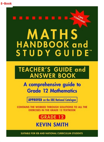Maths Handbook & Study Guide Grade 12: Teacher’s Guide and Answer (e-book)