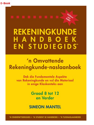 Rekeningkunde handboek en studiegids graad 8 tot 12 en verder (e-book)