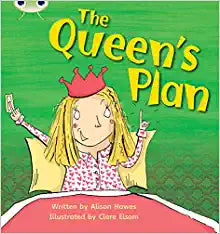 Bug Club Phonics Fiction Reception Phase 3 Set 09 The Queen's Plan