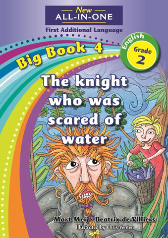 New All-In-One Grade 2 FAL Big Book 04: The knight who was scared of water