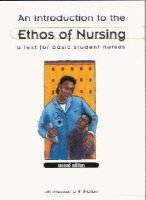 Introduction to the Ethos of Nursing (Paperback, 2nd Revised edition)