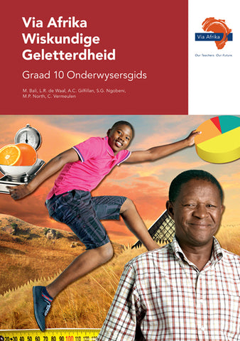 Via Afrika Wiskundige Geletterdheid Graad 10 Onderwysersgids (Printed book.)
