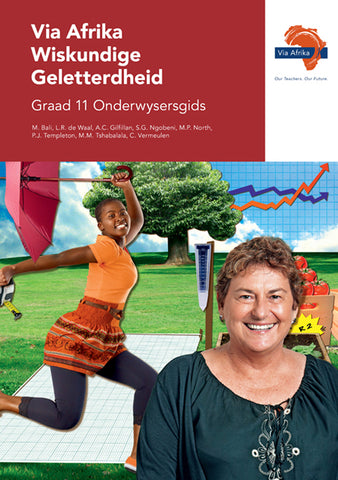 Via Afrika Wiskundige Geletterdheid Graad 11 Onderwysersgids (Printed book.)