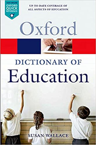 A Dictionary of Education (Oxford Quick Reference) 2nd Edition, Kindle Edition