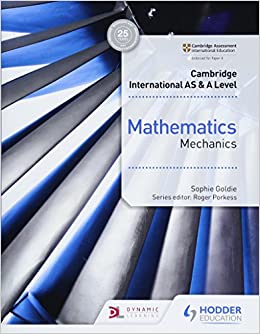 CAM/IE AS & A LEVEL MATHEMATICS MECHANICS