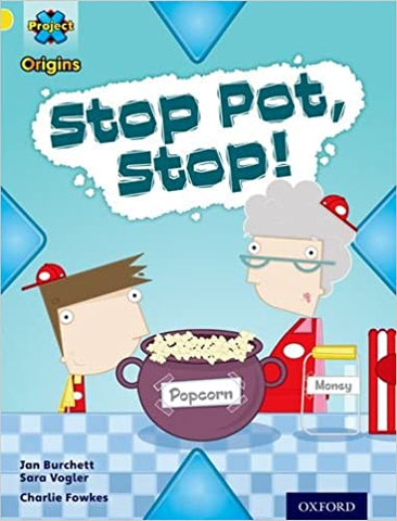 Project X Origins: Yellow Book Band, Oxford Level 3: Food: Stop Pot, Stop!