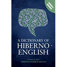 A DICTIONARY OF HIBERNO-ENGLISH: THE IRISH USE OF ENGLISH