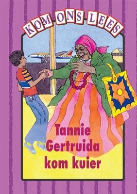 Kom Ons Lees Pers Vlak: Tannie Gertruida kom kuier