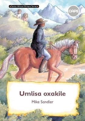 "Senior African Writers Series:  IsiZulu HL Novel Gr 7: Umlisa Oxakile" (Novel)