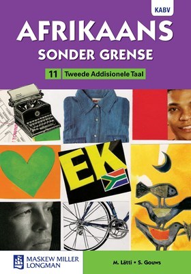 Afrikaans Sonder Grense Tweede Addisionele Taal Graad 11 Leerderboek (NKABV) (Learner's Book)