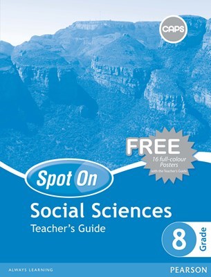 Spot On Social Sciences Grade 8 Free Poster Pack CAPS (Teacher's Guide)