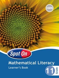 Spot On Mathematical Literacy Grade 11 Learner's Book (CAPS Aligned)Spot On Mathematical Literacy Grade 11 Learner's Book (CAPS Aligned)