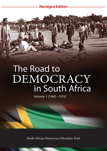 The Road to Democracy in South Africa – Abridged Version Vol 1