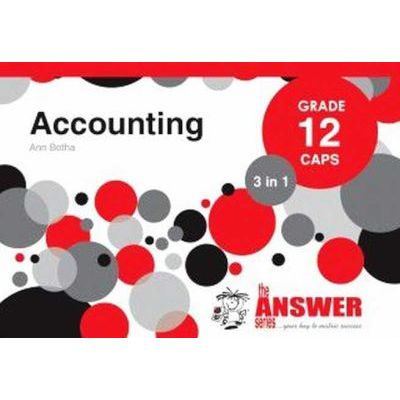 The Answer Series: Grade 12 Accounting 3-in-1 CAPS