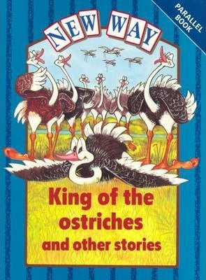 New Way Blue Parallel: King of the Ostriches and Other Stories