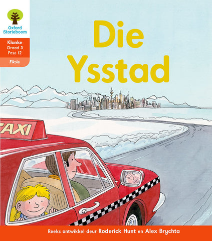 Oxford Storieboom Klanke Fiksie Boek 37: Graad 3 Fase 12 Die Ysstad