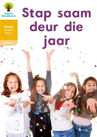 Oxford Storieboom Klanke Niefiksie Boek 34:Graad 1 Fase4 Stap saam deur die jaar