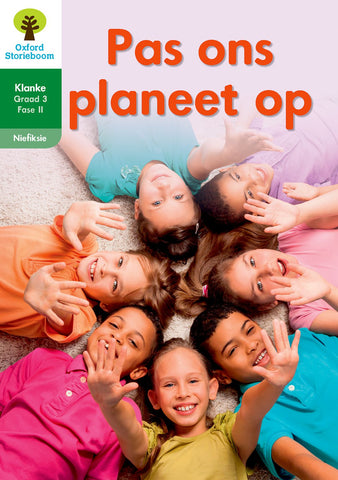 Oxford Storieboom Klanke Niefiksie Boek 24: Graad 3 Fase 11 Pas ons planeet op