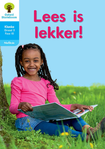 Oxford Storieboom Klanke Niefiksie Boek 20: Graad 3 Fase 10 Lees is lekker!