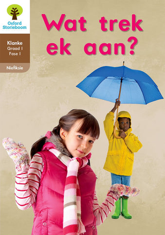 Oxford Storieboom Klanke Niefiksie Boek 10: Graad 1 Fase 1 Wat trek ek aan?