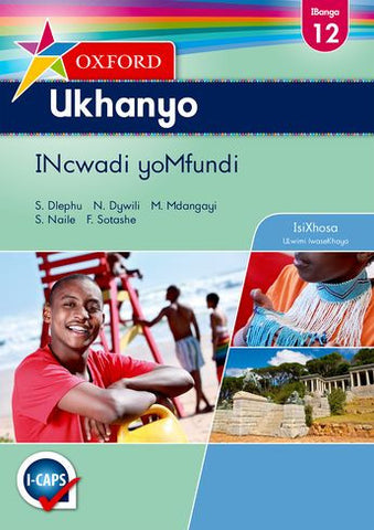 Oxford Ukhanyo Grade 12 Learner's Book (IsiXhosa) Oxford Ukhanyo IBanga 12 INcwadi yoMfundi (CAPS) - Elex Academic Bookstore
