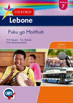Oxford Lebone Grade 7 Learner's Book (Sepedi) Oxford Lebone Kreiti ya 7 Puku ya Moithuti (CAPS) - Elex Academic Bookstore