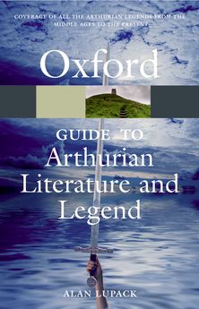 Oxford Guide to Arthurian Literature & Legend