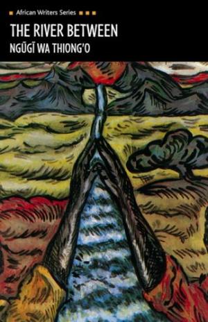 African Writers Series: River Between, The