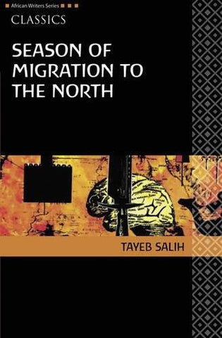 African Writers Series Classics: Season of Migration to the North