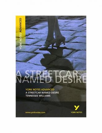 Streetcar Named Desire: York Notes Advanced