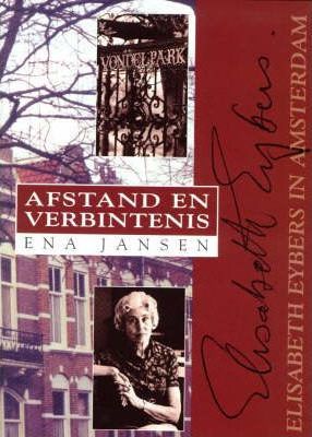 Afstand En Verbintenis - Elizabeth Eybers in Amsterdam - Elex Academic Bookstore