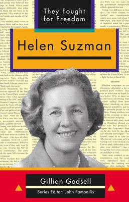 They Fought for Freedom: Helen Suzman