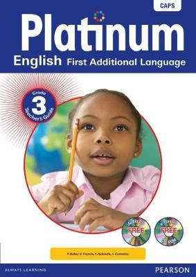 Platinum English first additional language: Grade 3: Grade 3: Teacher's guide : Includes audio CD and teacher's e-Planner