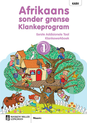 Afrikaans sonder grense Klankeprogram Eerste Addisionele Taal Graad 1 Werkboek (CAPS)(Workbook)