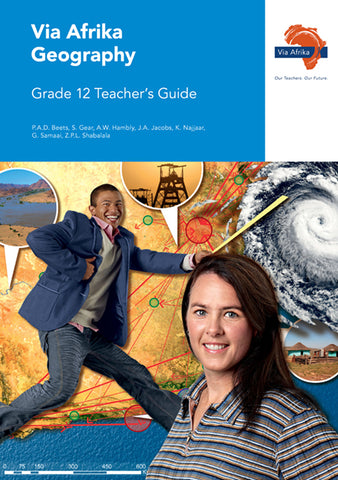 Via Afrika Geography Grade 12 Teacher’s Guide