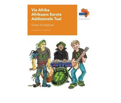 Via Afrika Afrikaans: Gr 4: Leesboek : Eerste addisionele taal