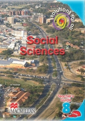 SOLUTIONS FOR ALL SOCIAL SCIENCES GRADE 8 TEACHER'S GUIDE