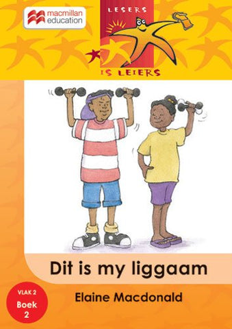 ALMAL VERSTAAN AFRIKAANS GRAAD R BOEK 6: MY LIGGAAM